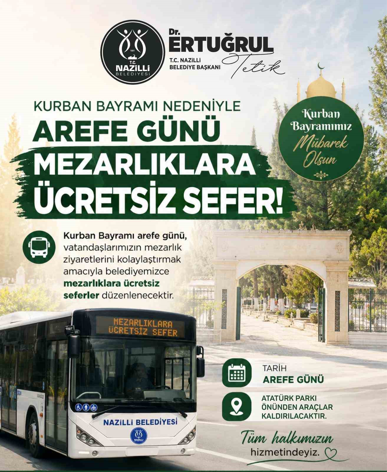 Nazilli Belediyesi’nden Kurban Bayramı öncesi mezarlıklara ücretsiz servis hizmeti