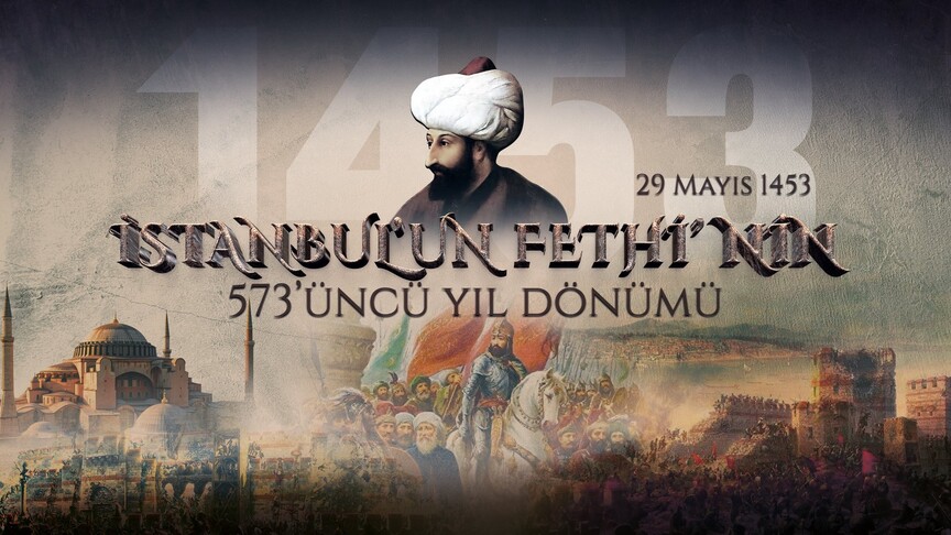 MSB'den İstanbul'un fethinin 573. yıl dönümüne ilişkin paylaşım