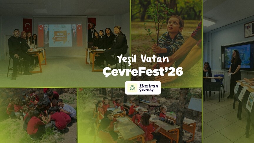 Okullarda haziran boyunca "Yeşil Vatan: ÇevreFest'26" etkinlikleri düzenlenecek