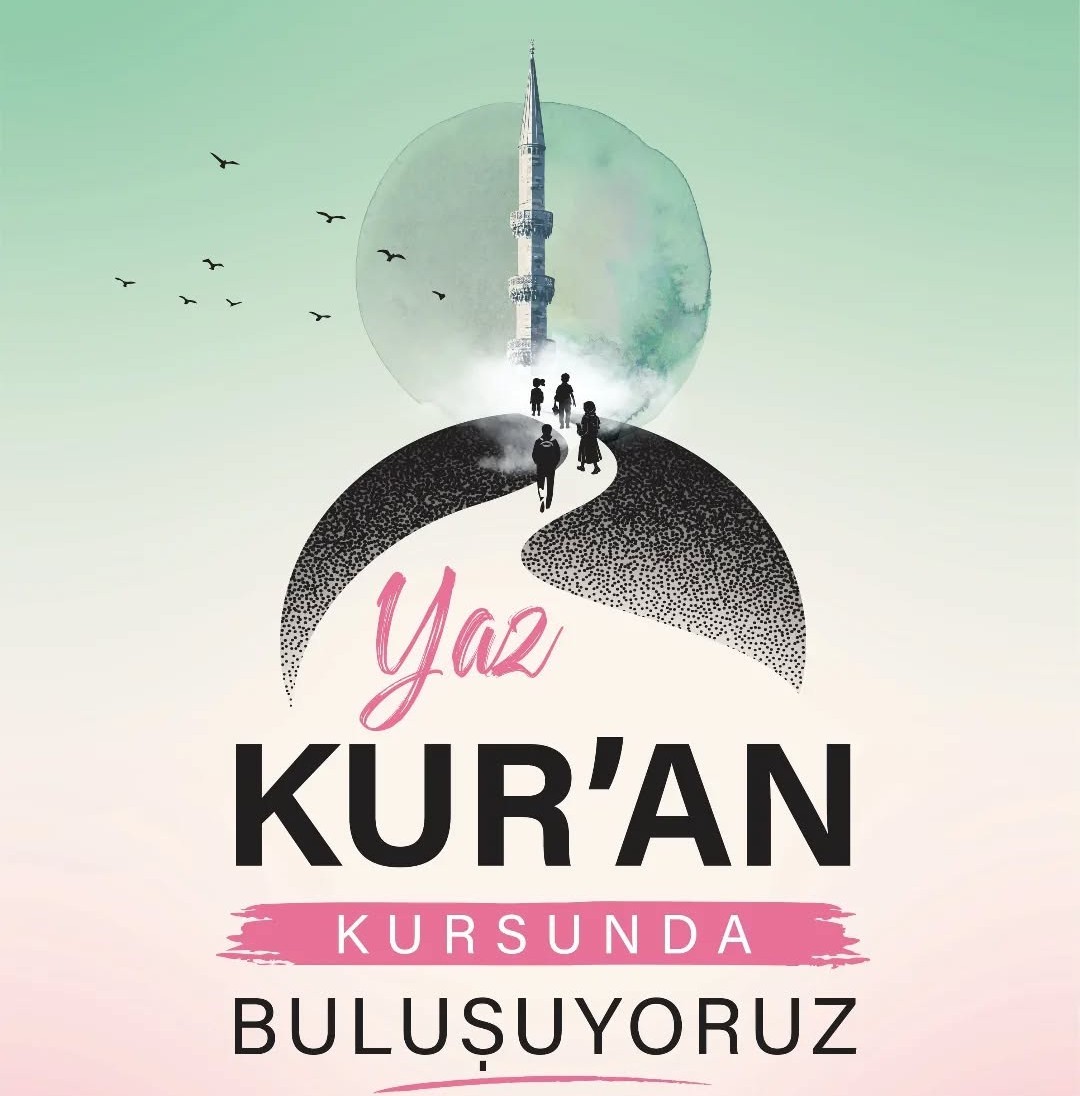 Yaz Kur’an Kursları’nda takvim netleşti